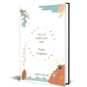 Faça as pazes com você - Planner Terapêutico - E-book