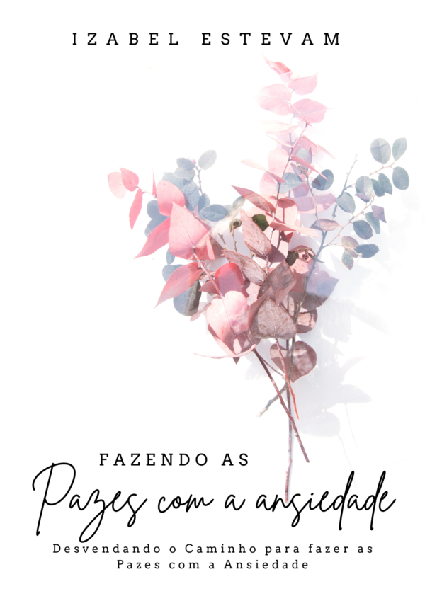 Fazendo as pazes com a Ansiedade